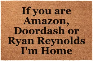 Funny If You are Amazon Doordash or Ryan Reynolds Front Porch Decor Doormat for The Entrance Way Personalized Rugs PVC Backing Non Slip Outdoor Coconut Coir Doormat 23.6 x 15.7 inch